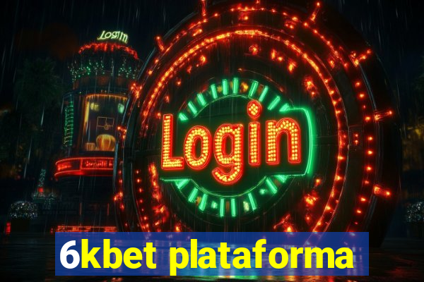 6kbet plataforma
